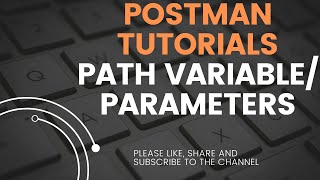 Postman Tutorial 8 | Path Variables | Path Parameters | How to set path variables in Postman | API