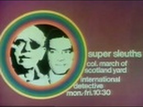 WSNS Channel 44 - "Super Sleuths" Colonel March Scotland Yard International Detective (Promo, 1975)