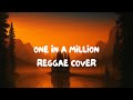 One in A Million - Reggae Cover - Monair B - Video Lyrics One in A Million - Reggae Cover - Monair B - Video Lyrics