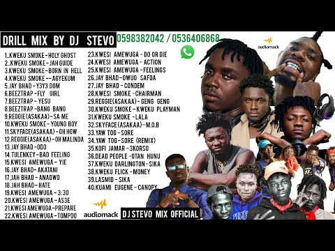 DRILL & TRAP MIX BY DJ STEVO  (ASAKAA JAY BHAD,REGGIE,SKYFACE SDW,KWESI AMEWUGA,BEEZTRAP )