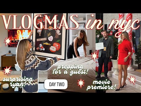 VLOGMAS IN NEW YORK DAY 2 🎁☃️🎬  surprising ryan, prepping for a guest, holiday red carpet premiere