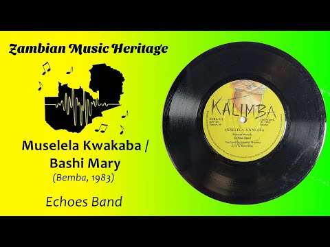 Echoes Band - Muselela Kwakaba / Bashi Mary - Zambian Single (Bemba, 1983)