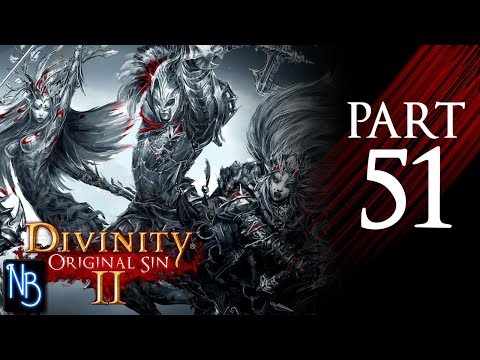 Divinity: Original Sin 2 Walkthrough Part 51 No Commentary