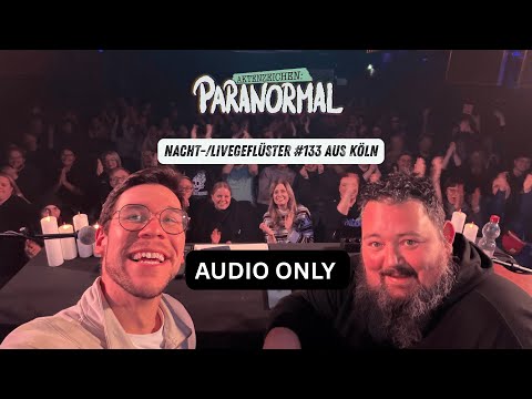 Nacht-/Livegeflüster  #133 aus Köln