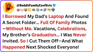 I Borrowed My Dad’s Laptop And Found A Secret Folder… Full Of Family Photos—Without Me...?