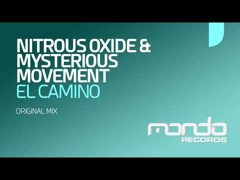 Nitrous Oxide & Mysterious Movement - El Camino [Mondo Records]
