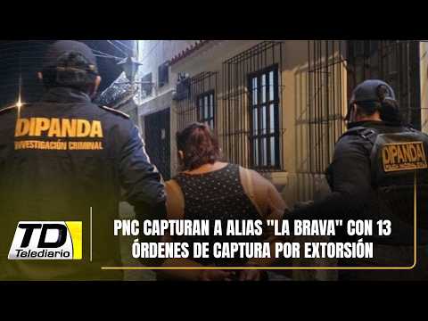 PNC capturan a alias "La Brava" con 13 órdenes de captura por extorsión