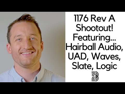 1176 Revision A Shoot Out! | Hairball Audio, UAD, Waves, Slate, Logic Pro
