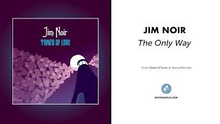 Jim Noir - "The Only Way" (Official Audio)