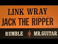 Link Wray and his Ray Men ~ Jack The Ripper [full LP] (1963)