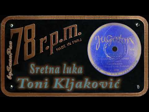 Toni Kljaković - Sretna luka