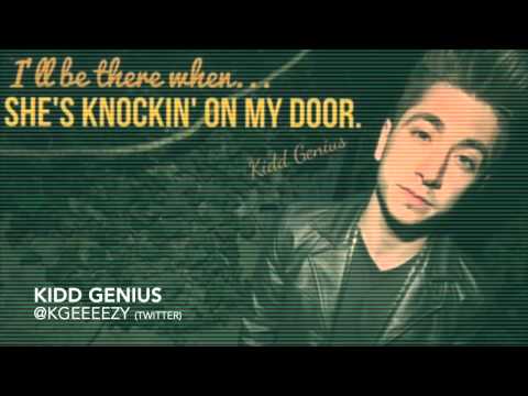 Kidd Genius - At My Door