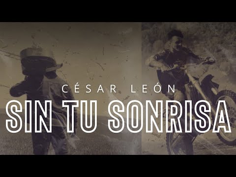 Cesar Leon, La Cueva de Leo - Sin Tu Sonrisa (Video Lyrics)
