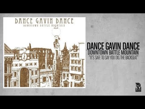 Dance Gavin Dance - It's Safe to Say You Dig the Backseat