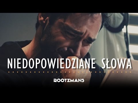 Rootzmans - Niedopowiedziane słowa