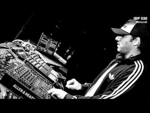 IBP030 - Monocraft [TECHNO]