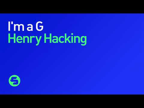 Henry Hacking - I'm a G