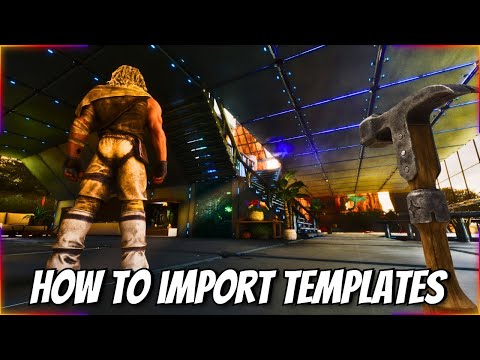 How to import templates into Ark Survival Ascended