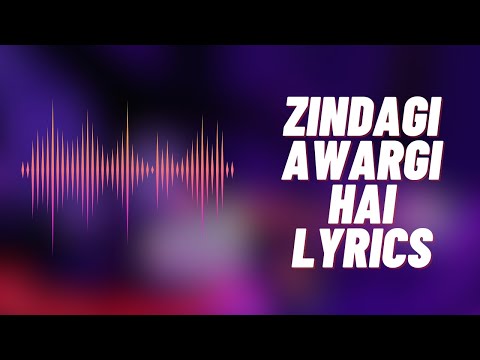 zindagi awargi hai song lyrics | Zindagi awargi hai OST