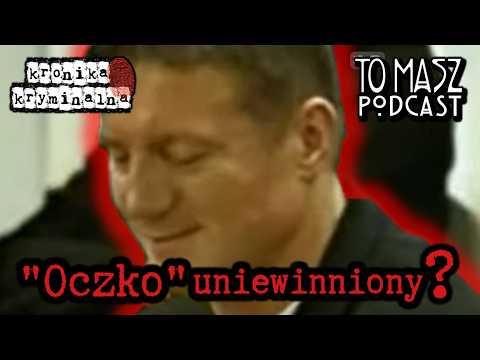 SĄD UNIEWINNIŁ BOSSA szczecińskiego PÓŁŚWIATKA OCZKO na wolności - #ToMaszPodcast