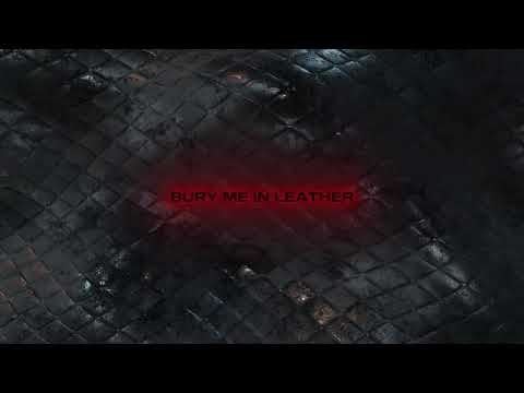 Bury Me In Leather