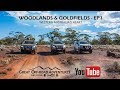 Woodlands Goldfields Ep1 Elachbutting Rock Mt Jackson Overland Camping 4x4 4WD