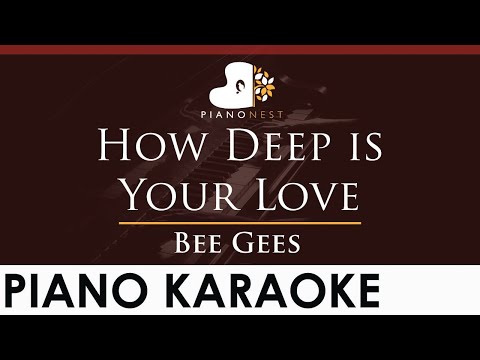 Bee Gees - How Deep is Your Love - HIGHER Key (Piano Karaoke Instrumental)