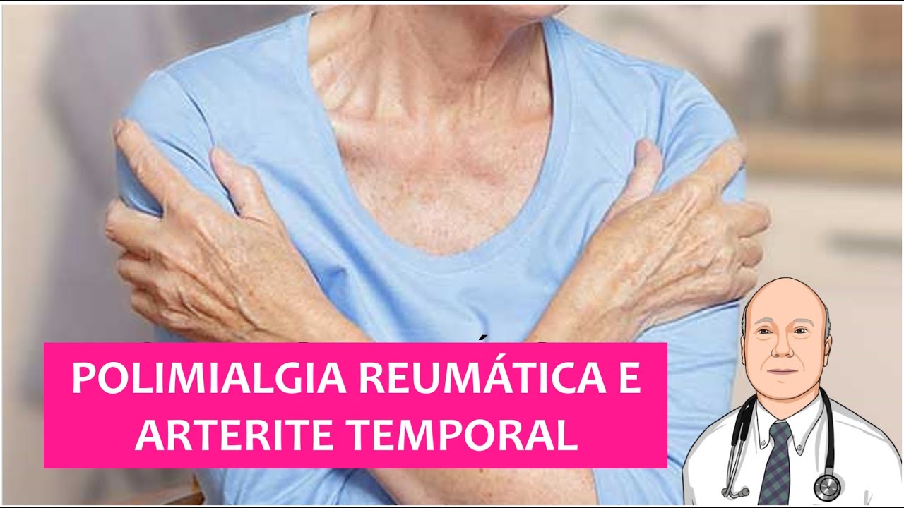 Polimialgia reumática e arterite temporal: sintomas, diagnóstico e tratamento