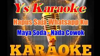Download lagu Maya Soda - Hapus Saja Whatsapp Ku [KARAOKE] KN7000_Nada Cowok | Jmc mp3