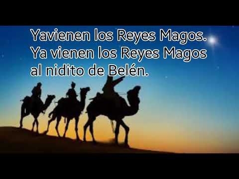 Ya vienen los Reyes Magos/ Letra/villancico navideño.