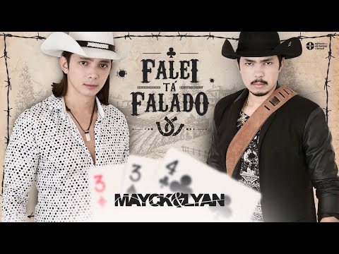 Mayck e Lyan - Falei tá Falado