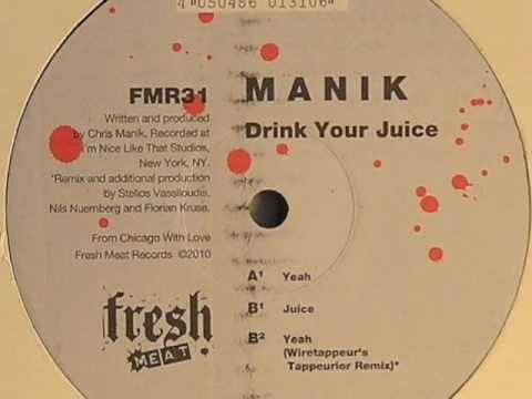 M A N I K- Juice (Original Mix) [Fresh Meat]