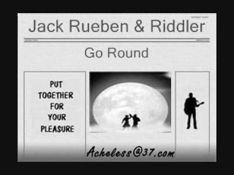 Jack Rueben And Riddler - Go Round