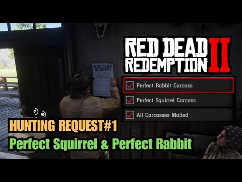 RDR2 Hunting Request 1- Perfect Squirrel Carcass & Perfect Rabbit Carcass For L. Hobbs