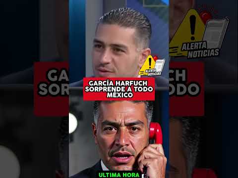 GARCIA HARFUCH SORPRENDE A TODO MÉXICO