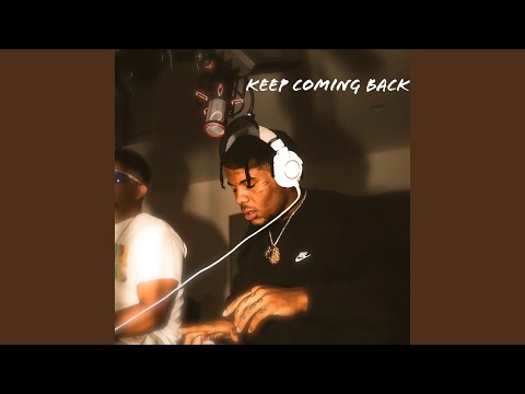 Keep Coming Back