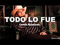 Lenin Ramírez – Todo Lo Fue (Letra/Lyrics)