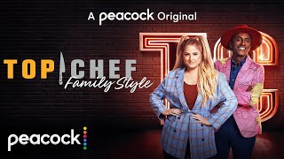 Top Chef Family Style | Official Trailer | Peacock Original