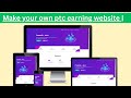 Make Your Own Ptc Earning Website Crypto Ptc Website Script