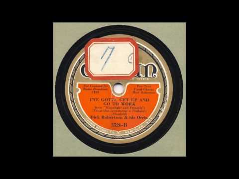 Dick Robertson - I've Got To Get Up And Go To Work - 1933 - Crown 3526