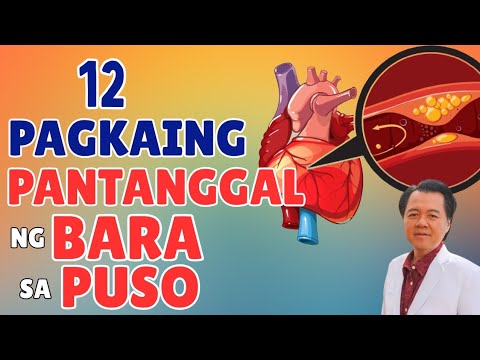 12 Pagkaing Pantanggal ng Bara sa Puso. - By Doc Willie Ong (Internist and Cardiologist)