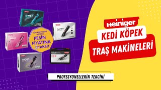 Heiniger Kedi Köpek Traş Makinelerinde Peşin Fiyatına 3 Taksit İmkanı