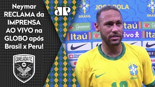 Chorão? Neymar desabafa e reclama ao vivo na Globo após Brasil 2 x 0 Peru!
