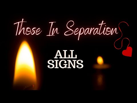 ALL SIGNS! Those In Separation