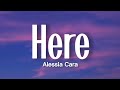 Alessia Cara Here Lyrics