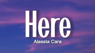 Download lagu Alessia Cara - Here (Lyrics) mp3