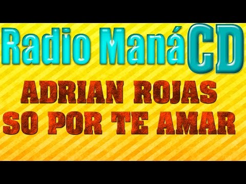 Adrian Rojas - So por te amar ( CD COMPLETO )
