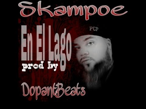 Skampoe - En El Lago - Prod by DopantBeats