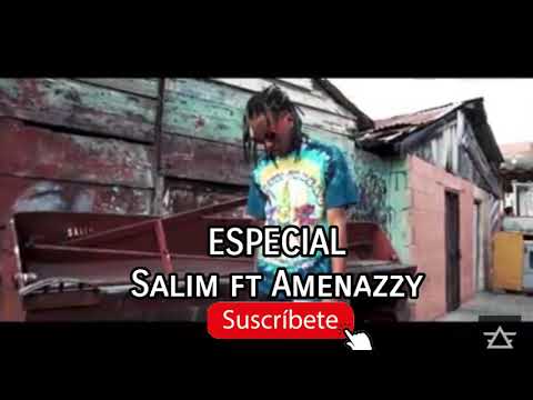 Amenazzy - Especial Ft Salim  ( Audio )