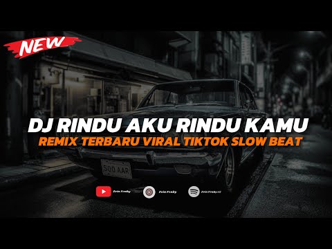 DJ RINDU AKU RINDU KAMU JADI SATU VIRAL TIK TOK TERBARU 2025